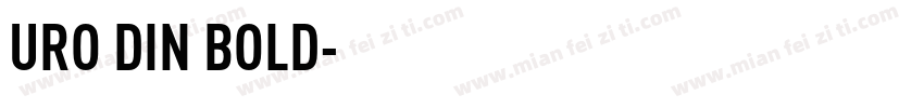 URO DIN BOLD字体转换